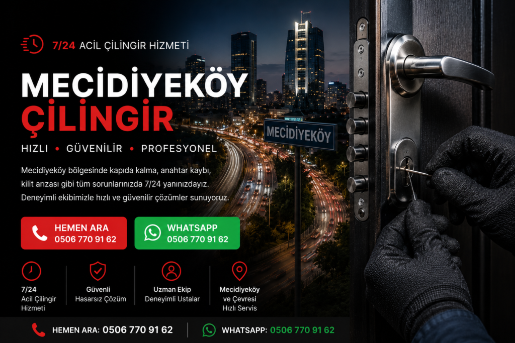 Mecidiyeköy’de kapıda kalma, anahtar kaybı ve kilit arızalarında profesyonel çözümler sunuyoruz. 7/24 hizmet veren mobil çilingir ekibimiz hızlı ve güvenilir destek sağlamaktadır.