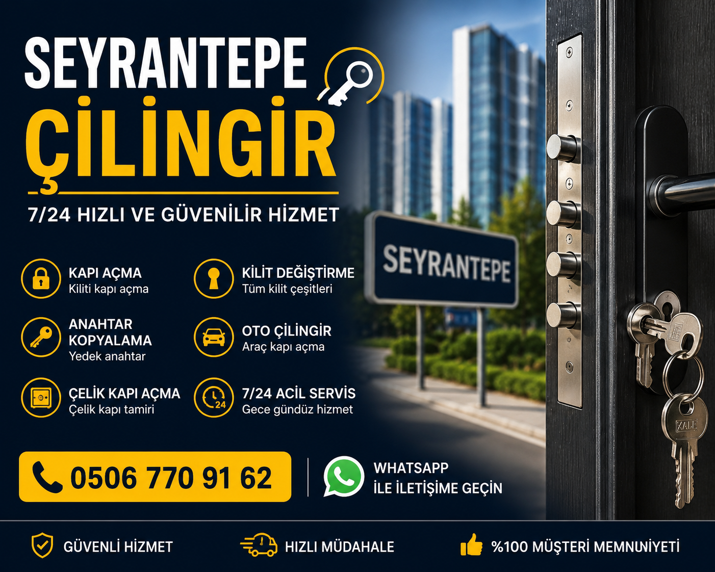 Seyrantepe çilingir hizmetimiz kapıda kalma, anahtar kaybı, kilit arızası, çelik kapı açma, oto çilingir ve kilit değiştirme işlemlerinde profesyonel çözümler sunmaktadır. Uzman ekiplerimiz haftanın 7 günü 24 saat hizmet vererek Seyrantepe ve çevresindeki müşterilerimize ortalama 15 dakikada ulaşmaktadır. Deneyimli ustalarımız modern ekipmanlarla çalışarak hızlı, güvenilir ve hasarsız çilingir hizmeti sağlamaktadır.