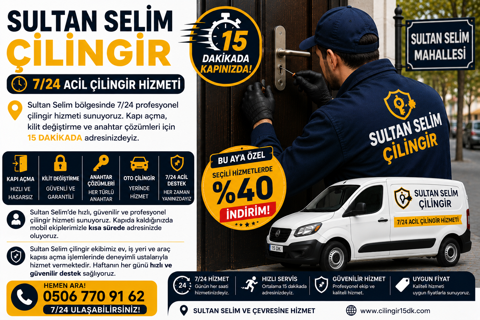 Sultan Selim Mahallesi’nde hızlı, güvenilir ve profesyonel çilingir hizmeti sunuyoruz. Kapıda kaldığınızda mobil ekiplerimizle kısa sürede adresinizde oluyoruz.